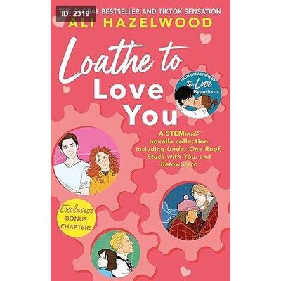 Loathe to love you