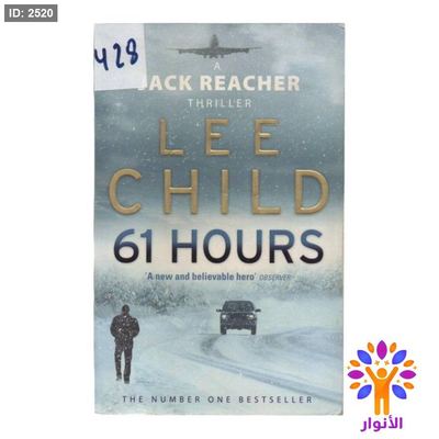 LEE CHILD 61 HOURS 'A new and believable hero' OBSERVER