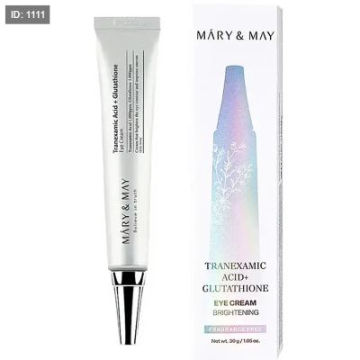 MARY & MAY TRANEXAMIC ACID + GLUTATHION EYE CREAM - 30ML | ماري اند ماي كريم العين بحمض الترانيكساميك + الجلوتاثيون - 30