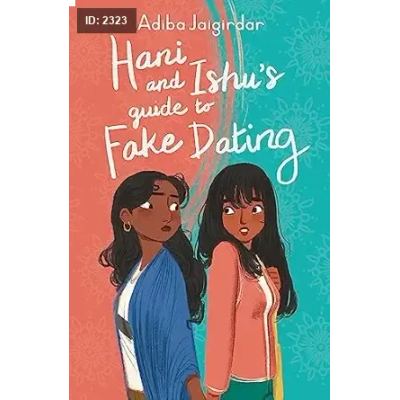 Hani and Ishu's Guide to Fake Dating