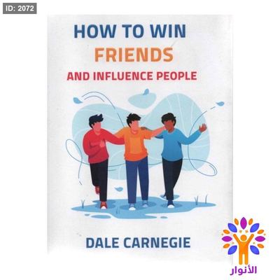 HOW TO WIN FRIENDS AND INFLUENCE PEOPLE